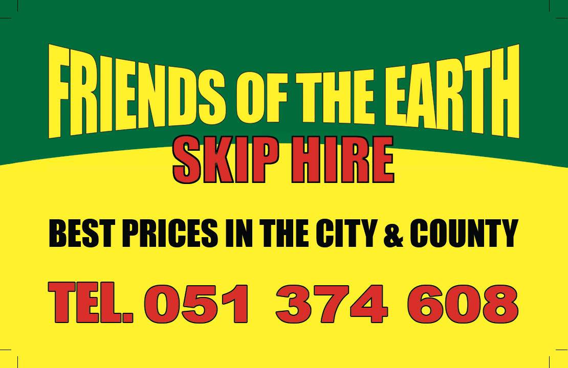 FRIENDS OF THE EARTH SKIP HIRE WATERFORD