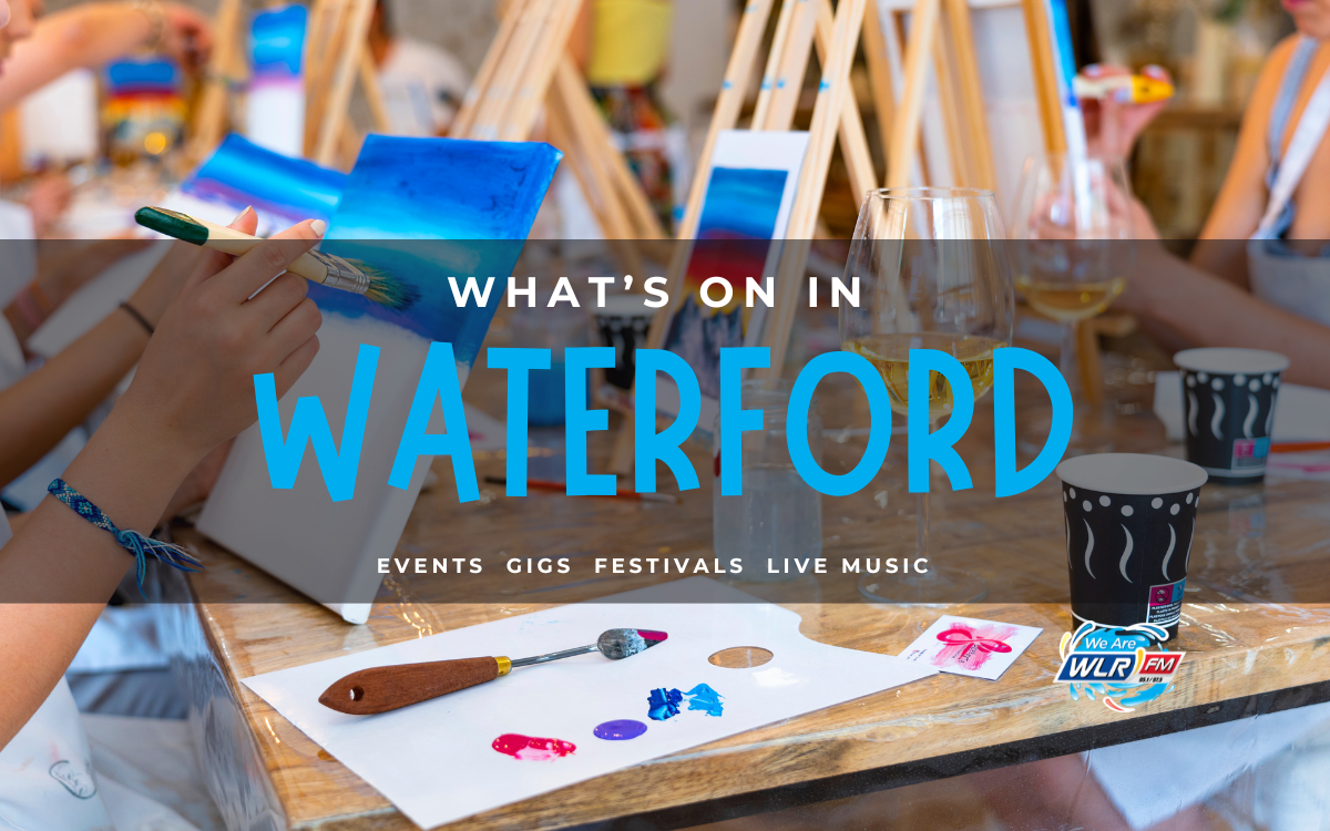 What's on in Waterford -August 4 - 9, 2026