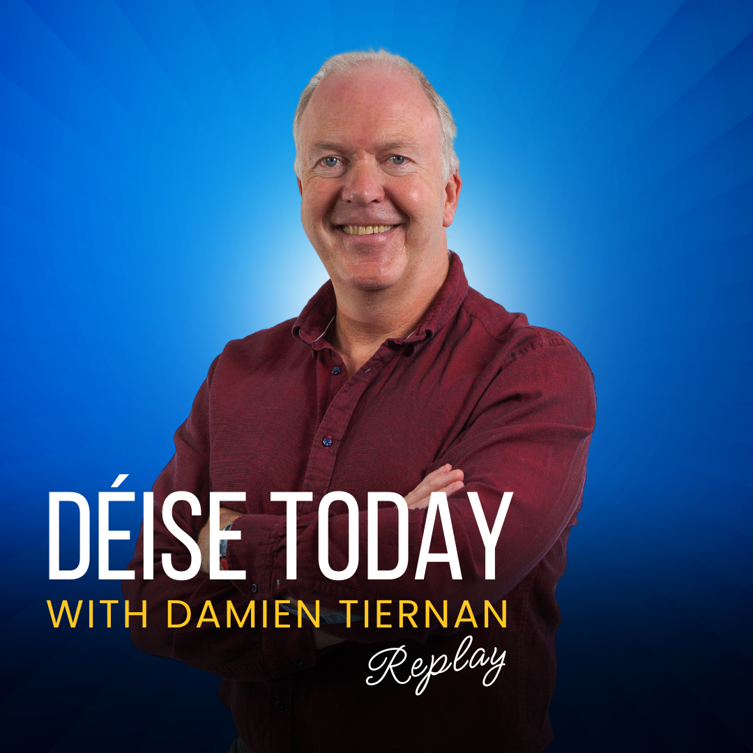 Deise Today Replay 2025 with Damien Tiernan