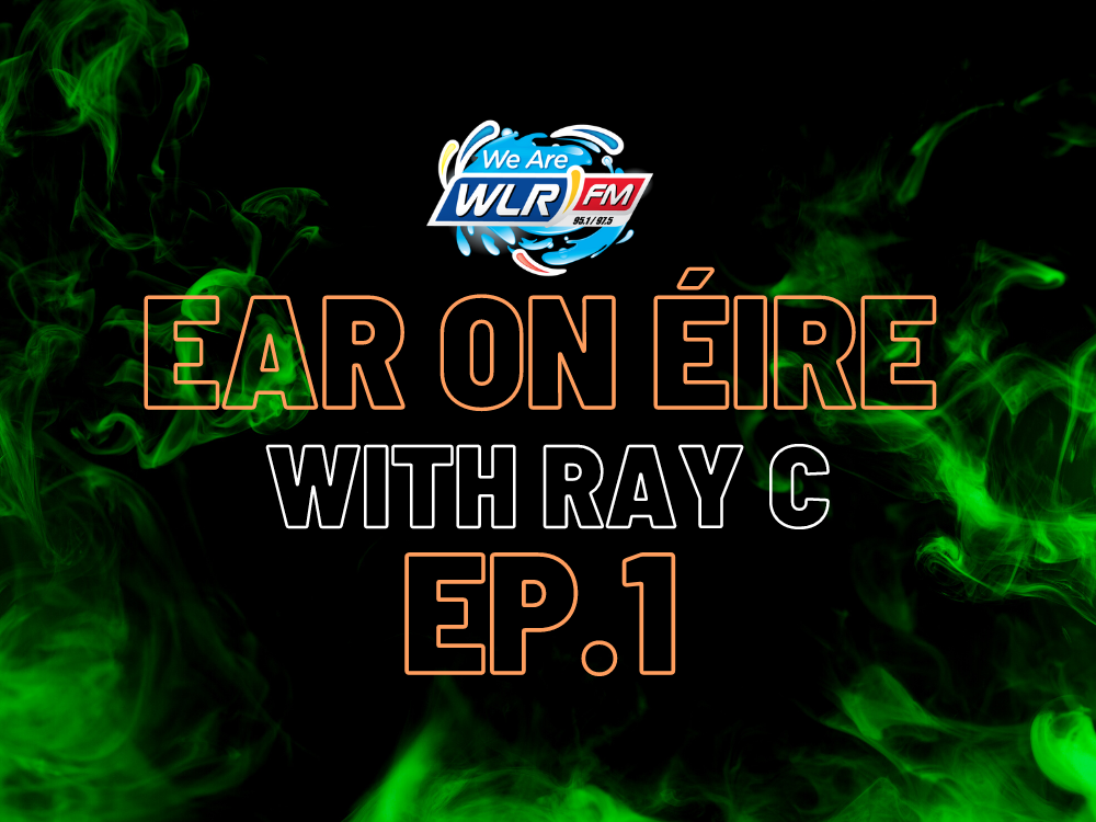 Ear On Éire Episode 1