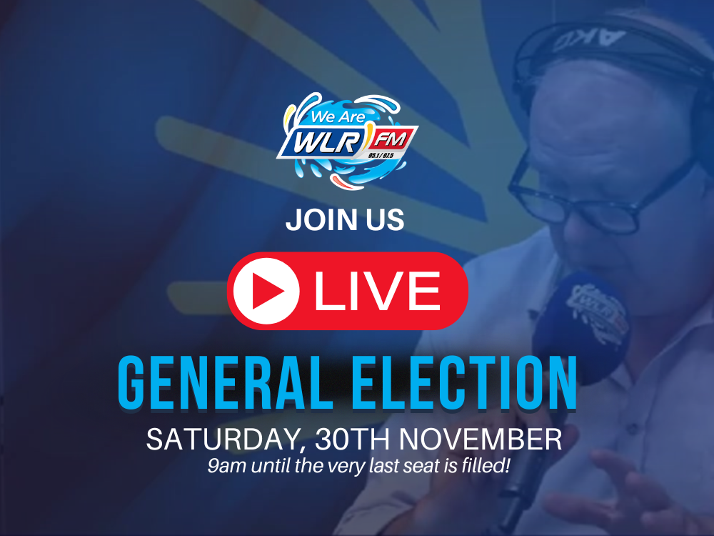 General Election WATCH LIVE on Saturday 30th All Day with WLR