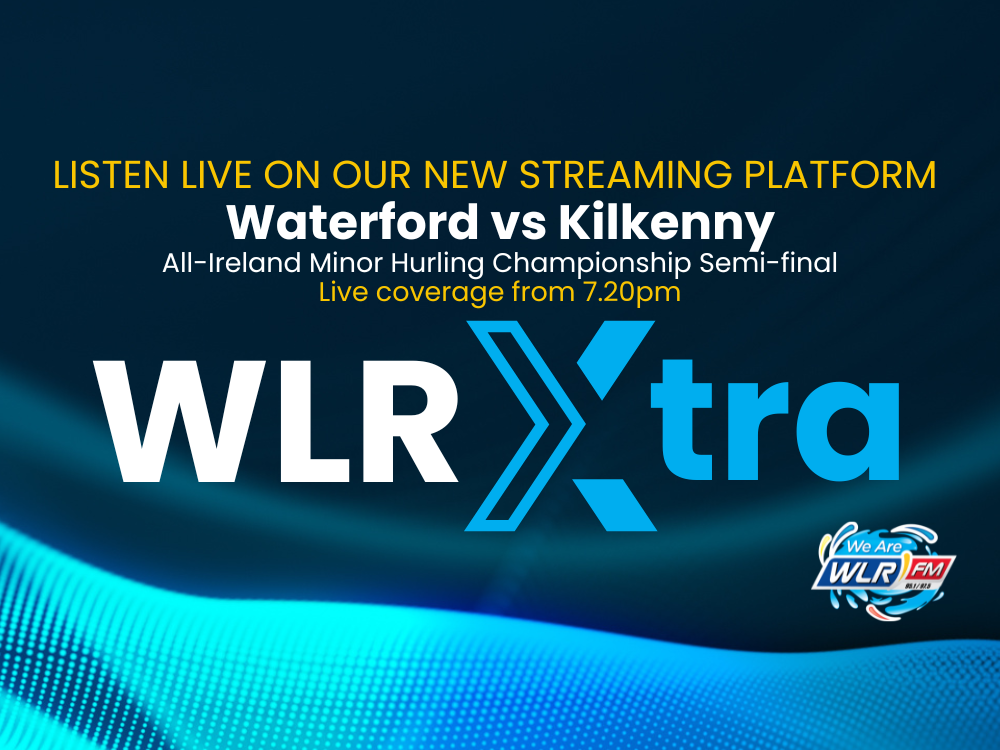 Listen Live on WLRXTRA.COM - Minor Hurling Semi Final 15.06.25