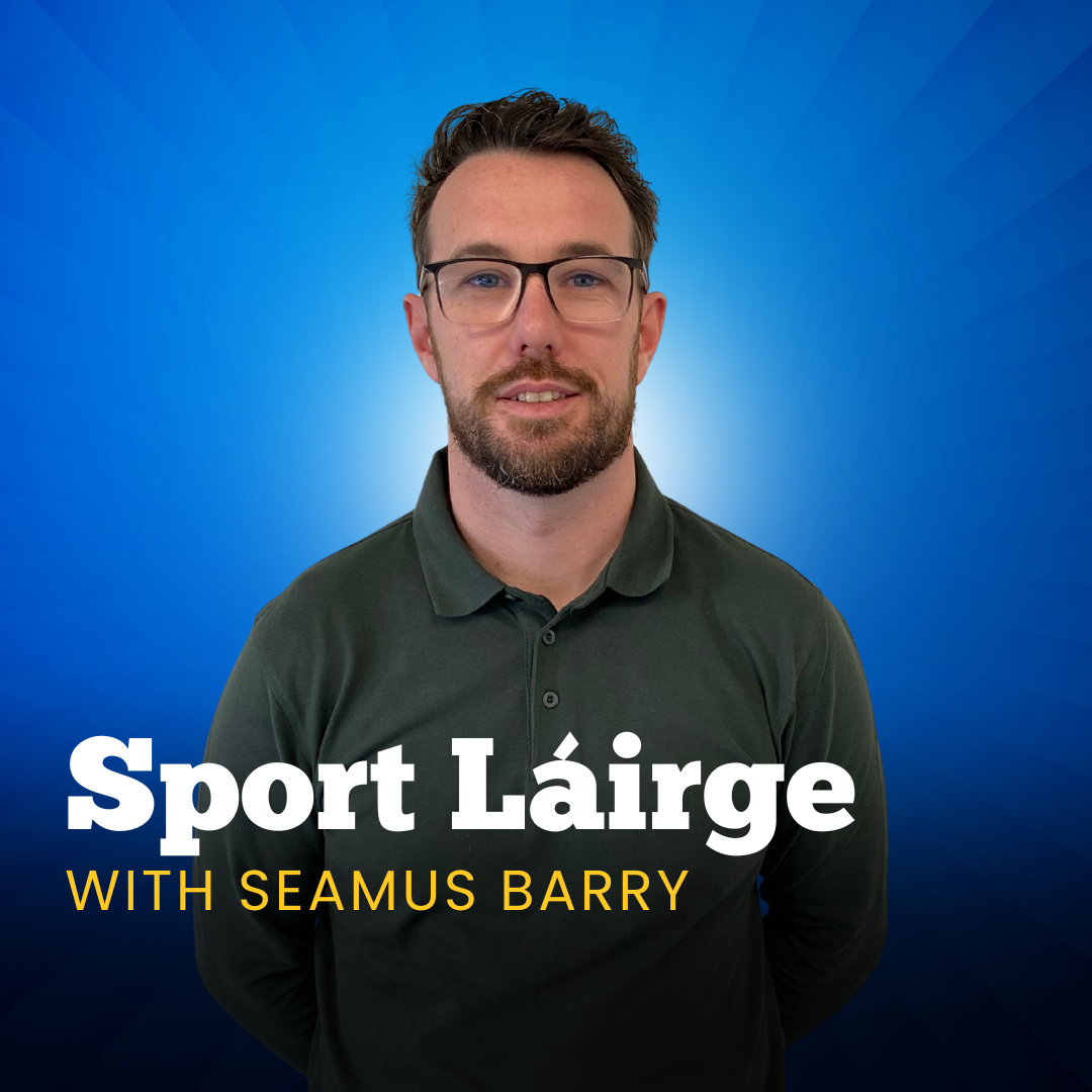 Sport Lairge with Seamus Barry 2025