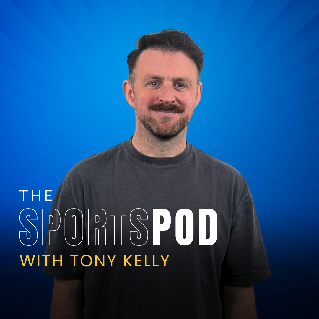 The Sports Pod 2024 with Tony Kelly
