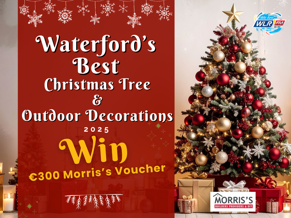 Waterford's Best Christmas Tree & Best Outdoor Decorations with Morris's - win 300 euro