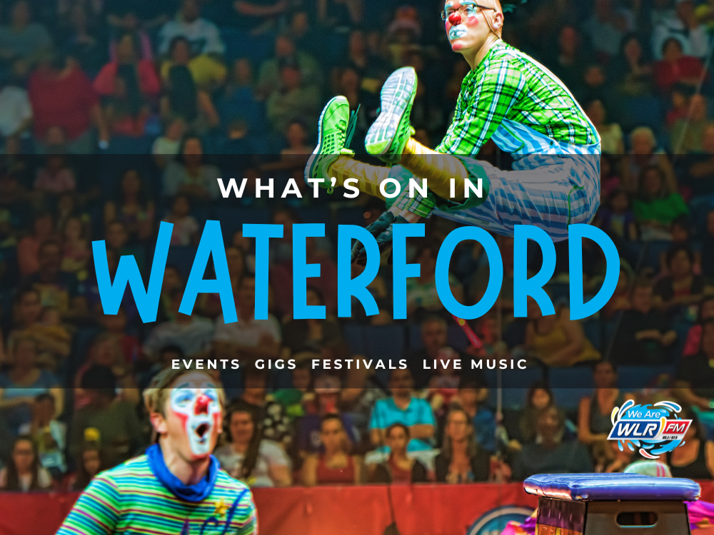 What's On In Waterford 8th - 13th July 2025