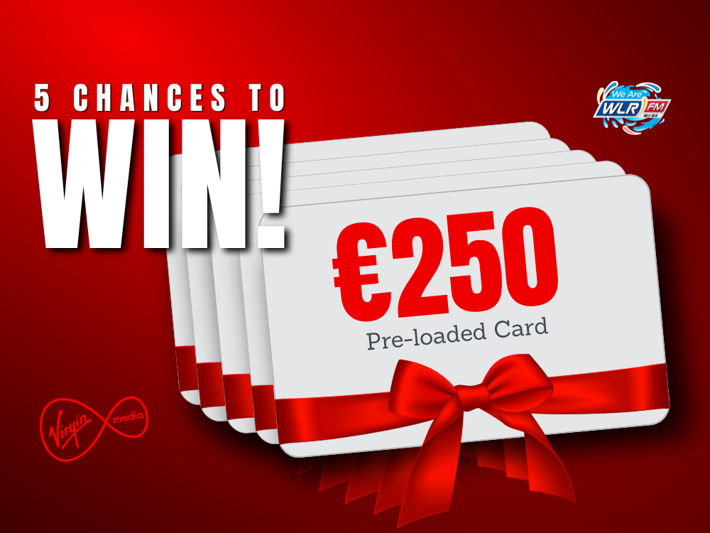 Win a €250 pre-loaded card with Virgin Media on WLR’s Big Breakfast Blaa.