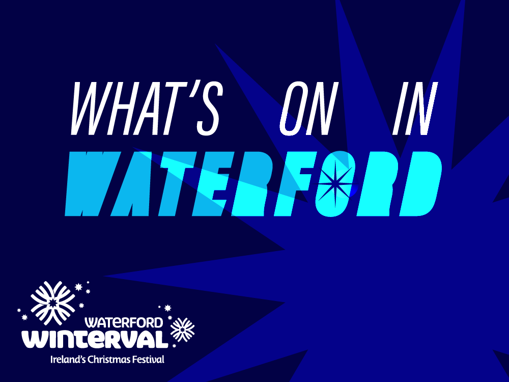 What's on in Waterford